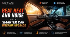 Beat Heat and Noise with a Smarter Car Interior Upgrade